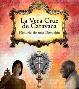 La vera Cruz de Caravaca, historia de una devoci�n