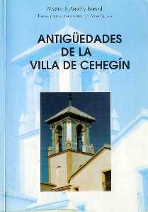 Antigedades de la Villa de Cehegn [Martn Ambel Bernad]